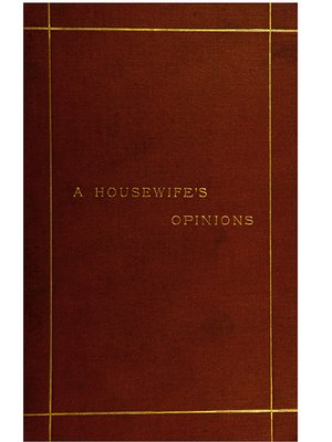 cover image of A housewife’s opinions